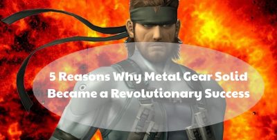 5 Reasons Why Metal Gear Solid Became a Revolutionary Success - Metal Gear Solid